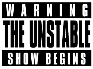 Unstable Show